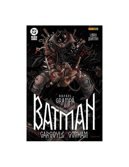 BATMAN IL GARGOYLE DI GOTHAM 4 (di 4) - DC BLACK LABEL