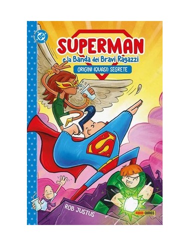 SUPERMAN E LA BANDA DEI BRAVI RAGAZZI: ORIGINI...