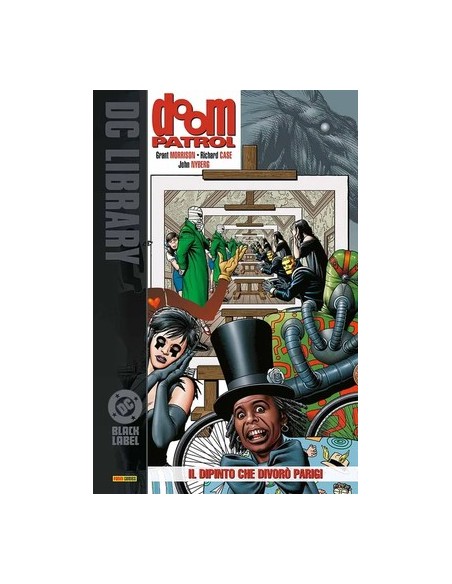 DOOM PATROL VOL. 2 IL RITRATTO CHE DIVORO` PARIGI - DC BLACK LABEL LIBRARY