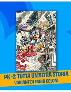 PK-2: TUTTA UN`ALTRA STORIA - VARIANT DI FABIO CELONI -...