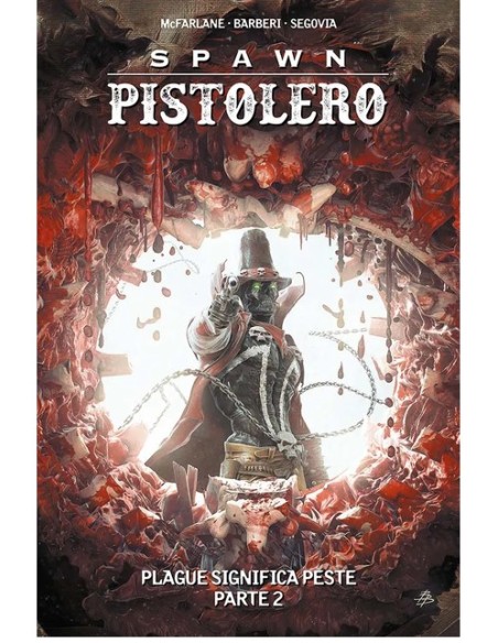 SPAWN PISTOLERO VOL. 9 SPAWN SIGNIFICA PESTE PARTE 2