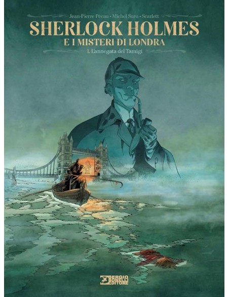 SHERLOCK HOLMES E I MISTERI DI LONDRA VOL. 1 L`ANNEGATA DEL TAMIGI