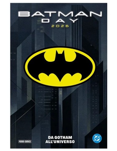BATMAN DAY SPECIALE 2026 - DA GOTHAM ALL`UNIVERSO