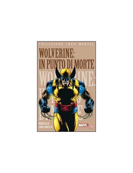 WOLVERINE: PUNTO DI MORTE - 100% MARVEL BEST