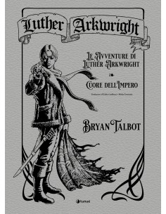 LE AVVENTURE DI LUTHER ARKWRIGHT - CUORE DELL`IMPERO