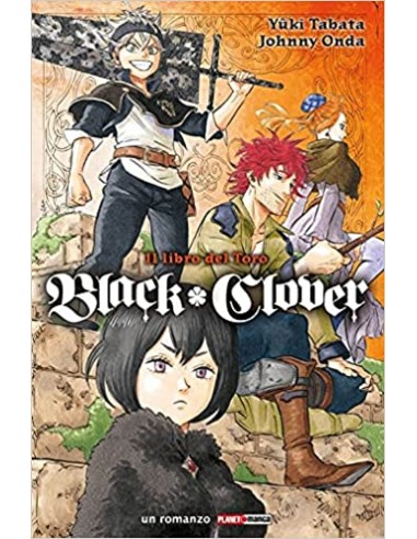 BLACK CLOVER - IL LIBRO DEL TORO - ROMANZO