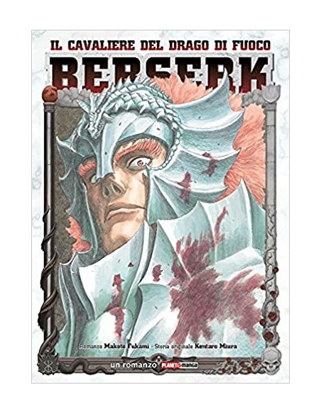 BERSERK - IL CAVALIERE DEL DRAGO DI FUOCO RISTAMPA - ROMANZO