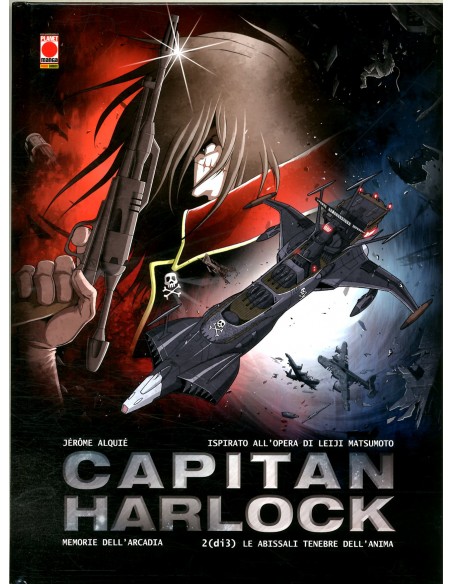 CAPITAN HARLOCK MEMORIE DELL`ARCADIA 2 (di 3) - LE ABISSALI TENEBRE DELL`ANIMA