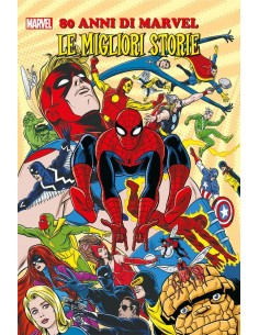 80 ANNI DI MARVEL LE MIGLIORI STORIE