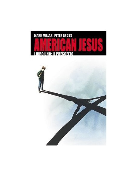 AMERICAN JESUS - IL PRESCELTO 1 - MILLARWORLD COLLECTION