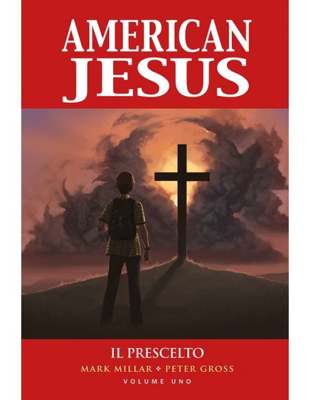 AMERICAN JESUS VOL. 1 - IL PRESCELTO - MILLARWORLD COLLECTION