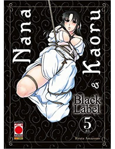 NANA E KAORU BLACK LABEL 5 (di 5)