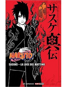 NARUTO ROMANZO (ITACHI) SASUKE - LA LUCE DEL MATTINO...