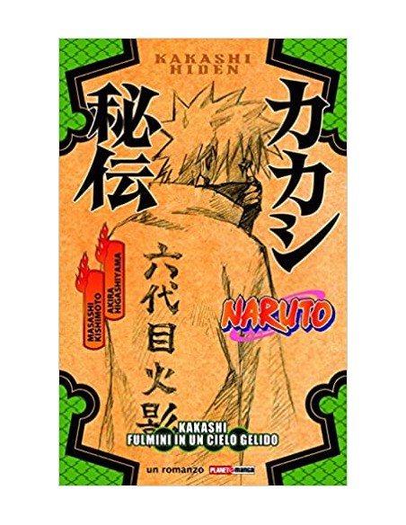 NARUTO KAKASHI FULMINI IN UN CIELO GELIDO RISTAMPA - ROMANZO