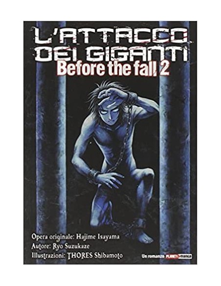 L`ATTACCO DEI GIGANTI BEFORE THE FALL 2 - ROMANZO
