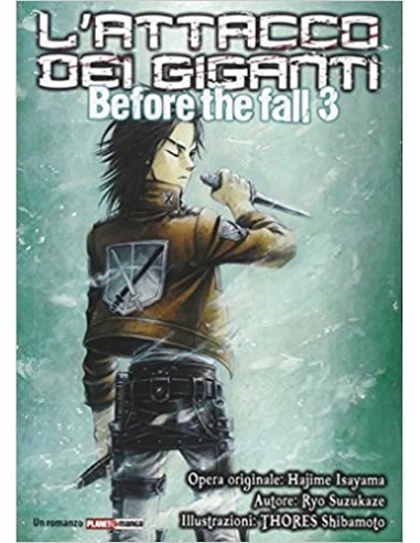 L`ATTACCO DEI GIGANTI BEFORE THE FALL 3 - ROMANZO