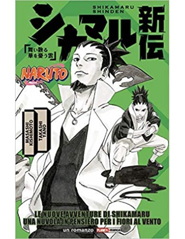 LE NUOVE AVVENTURE DI SHIKAMARU UNA NUVOLA IN PENSIERO PER I FIORI AL VENTO - NARUTO ROMANZO