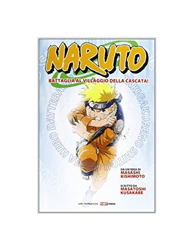NARUTO BATTAGLIA AL VILLAGGIO DELLA CASCATA - ROMANZO 2
