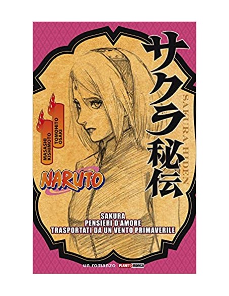 NARUTO SAKURA - PENSIERI D`AMORE TRASPORTATI DA UN VENTO PRIMAVERILE - ROMANZO