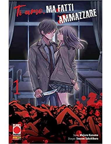 TI AMO MA FATTI AMMAZZARE 1  (di 10) - KODAMA 19