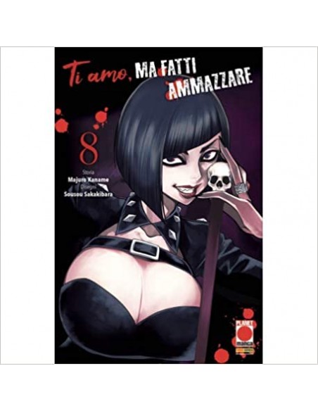 TI AMO MA FATTI AMMAZZARE 8 - (di 10) - KODAMA 26