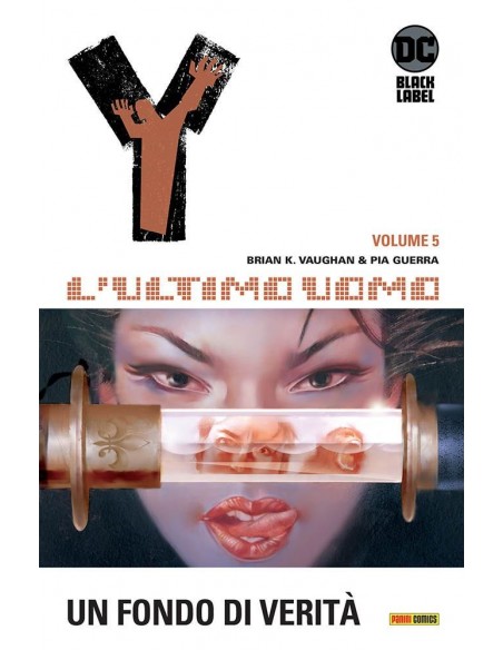Y - L`ULTIMO UOMO VOL. 5 UN FONDO DI VERITA` - DC BLACK LABEL HITS