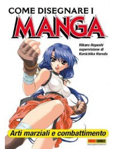 COME DISEGNARE I MANGA 8 - ARTI MARZIALI E COMBATTIMENTO