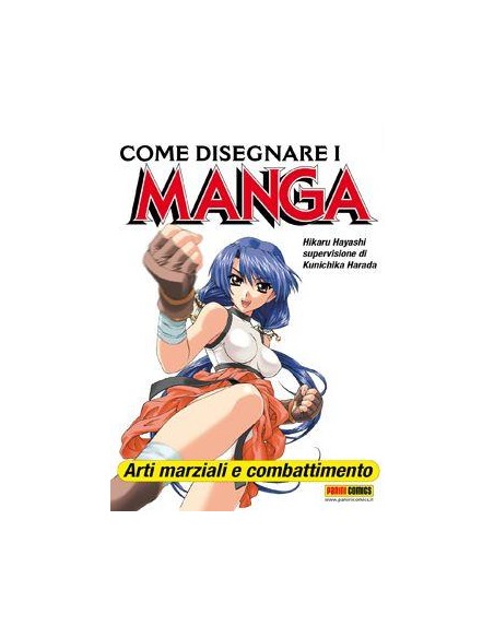 COME DISEGNARE I MANGA 8 - ARTI MARZIALI E COMBATTIMENTO