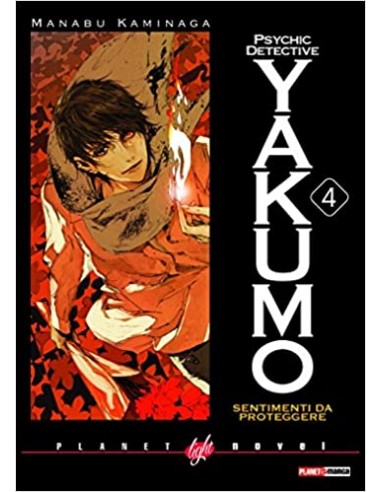 PSYCHIC DETECTIVE YAKUMO 4 - SENTIMENTI DA PROTEGGERE - PLANET LIGHT NOVEL