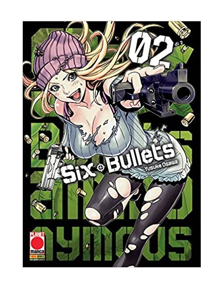 SIX BULLETS 2 - (di 2) - MANGA GRAPHIC NOVEL 113