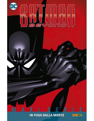 BATMAN BEYOND VOL. 1 - IN FUGA DALLA MORTE
