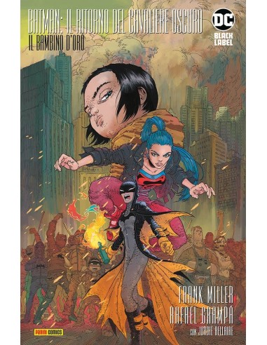 BATMAN IL RITORNO DEL CAVALIERE OSCURO IL BAMBINO D`ORO - DC BLACK LABEL