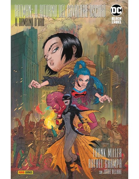 BATMAN IL RITORNO DEL CAVALIERE OSCURO IL BAMBINO D`ORO - DC BLACK LABEL