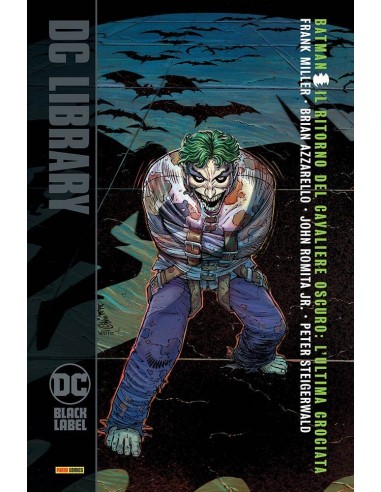 BATMAN: IL RITORNO DEL CAVALIERE OSCURO L`ULTIMA CROCIATA - DC BLACK LABEL LIBRARY