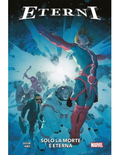 ETERNI VOL. 1 SOLO LA MORTE E` ETERNA - MARVEL COLLECTION