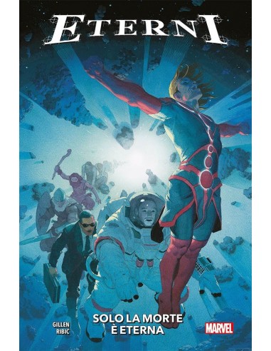 ETERNI VOL. 1 SOLO LA MORTE E` ETERNA - MARVEL COLLECTION