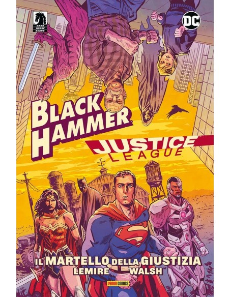 BLACK HAMMER JUSTICE LEAGUE IL MARTELLO DELLA GIUSTIZIA - DC COLLECTION