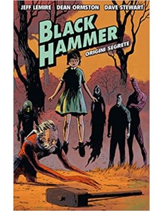 BLACK HAMMER 1 - ORIGINI SEGRETE