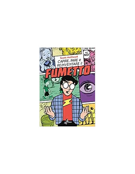 CAPIRE FARE E REINVENTARE IL FUMETTO - presentato come THE BIG BOOK OF COMICS