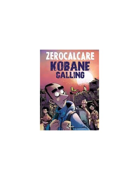 KOBANE CALLING - OGGI - ZEROCALCARE