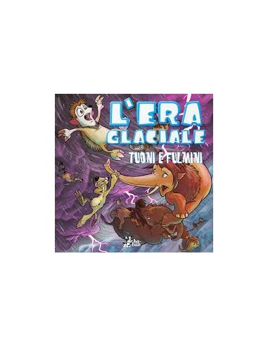 L`ERA GLACIALE 3 - TUONI E FULMINI
