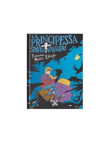 LA PRINCIPESSA SPAVENTAPASSERI