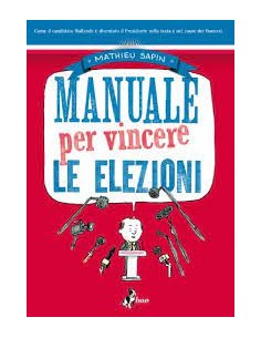 MANUALE PER VINCERE LE ELEZIONI