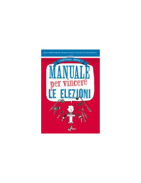 MANUALE PER VINCERE LE ELEZIONI
