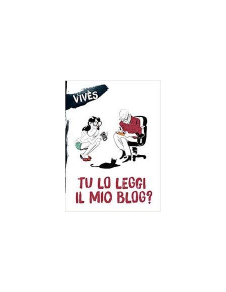 TU LO LEGGI IL MIO BLOG? - BLOG VIVES