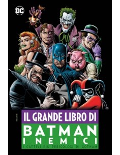 IL GRANDE LIBRO DI BATMAN I NEMICI - DC ANTHOLOGY