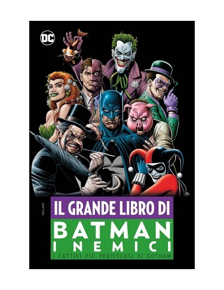 IL GRANDE LIBRO DI BATMAN I NEMICI - DC ANTHOLOGY