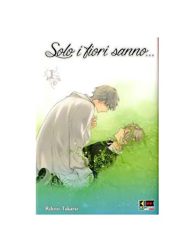 SOLO I FIORI SANNO CHE... 1 (di 3)