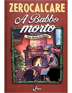 A BABBO MORTO - UNA STORIA DI NATALE - ZEROCALCARE