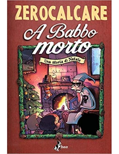 A BABBO MORTO - UNA STORIA DI NATALE - ZEROCALCARE